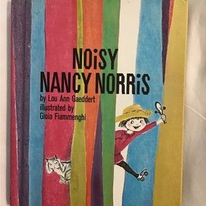 Noisy Nancy Norris by Lou Ann Gaeddert 1965